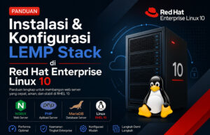 Panduan Instalasi & Konfigurasi LEMP Stack di Red Hat Enterprise Linux 10 Panduan Instalasi & Konfigurasi LEMP Stack di Red Hat Enterprise Linux 10