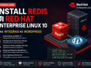 Panduan Install Redis di Red Hat Enteprise Linux 10 dan Integrasi ke WordPress Panduan Install Redis di Red Hat Enteprise Linux 10 dan Integrasi ke WordPress
