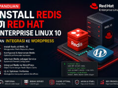 Panduan Install Redis di Red Hat Enteprise Linux 10 dan Integrasi ke WordPress Panduan Install Redis di Red Hat Enteprise Linux 10 dan Integrasi ke WordPress