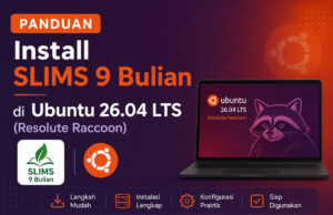 Panduan Install SLiMS 9 Bulian di Ubuntu 26.04 LTS Panduan Install SLIMS 9 Bulian di Ubuntu 26.04 LTS (Resolute Raccoon)